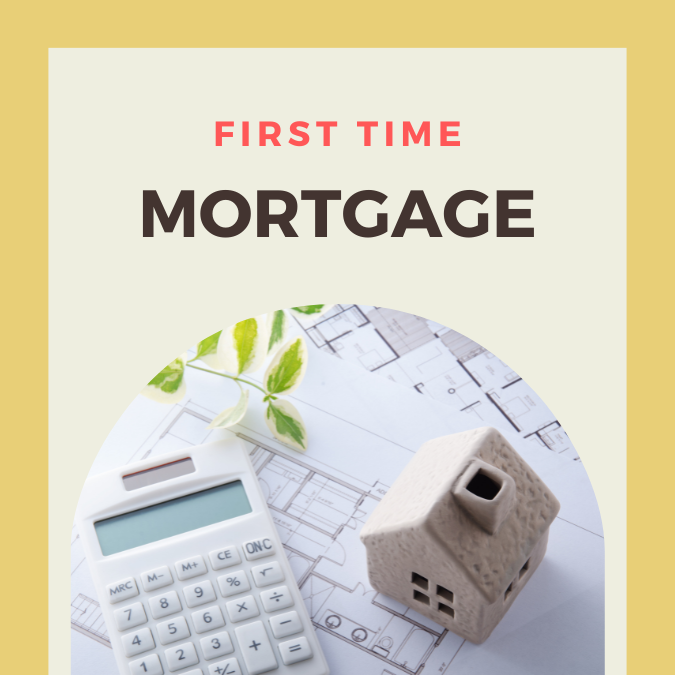 First Time Mortgage planning